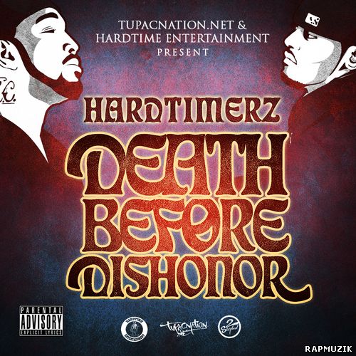 Hardtimerz - Death Before Dishonor (2010)